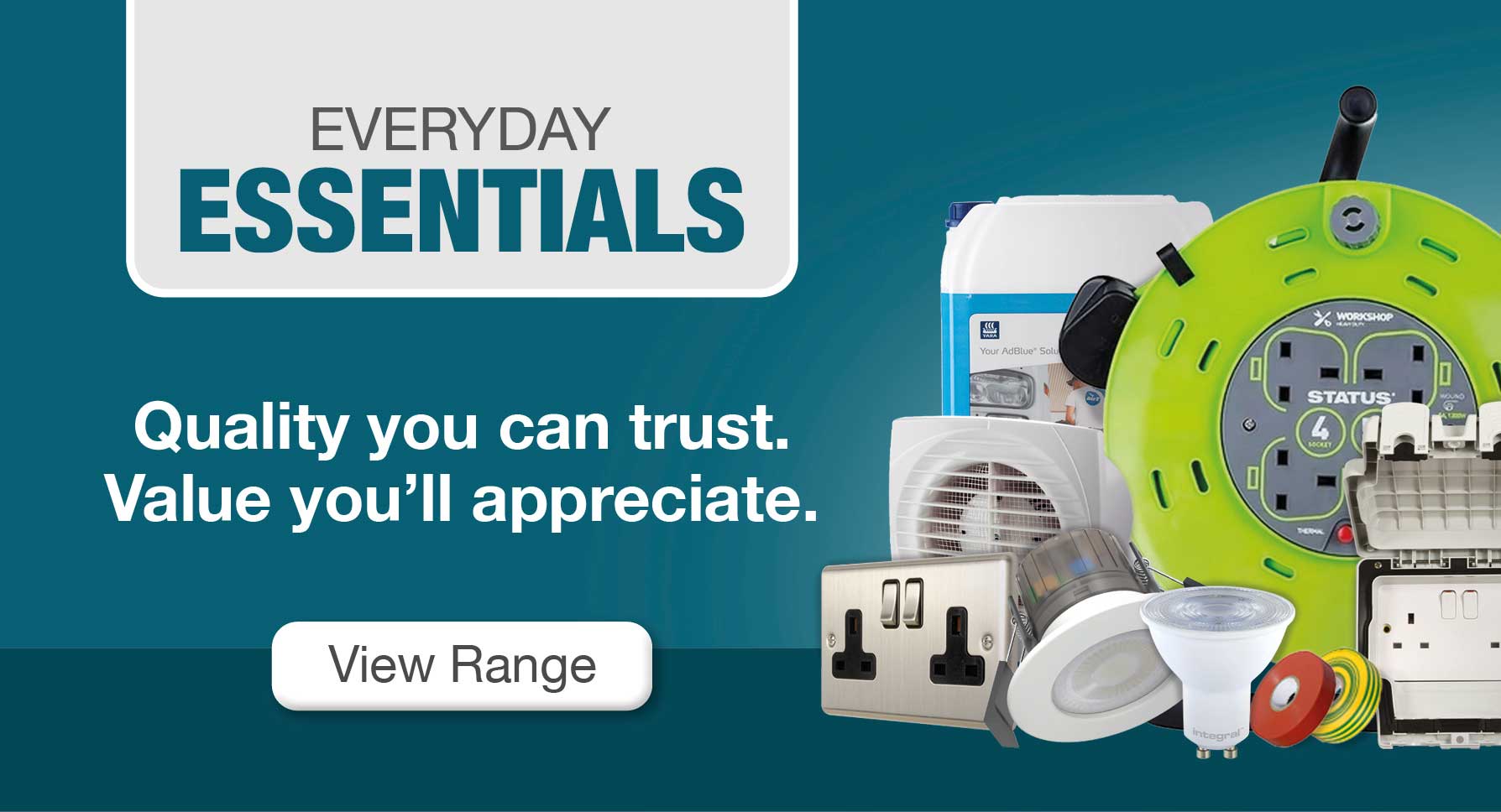Everyday Essentials Range - Quality you can Trust, value you'll appreciate